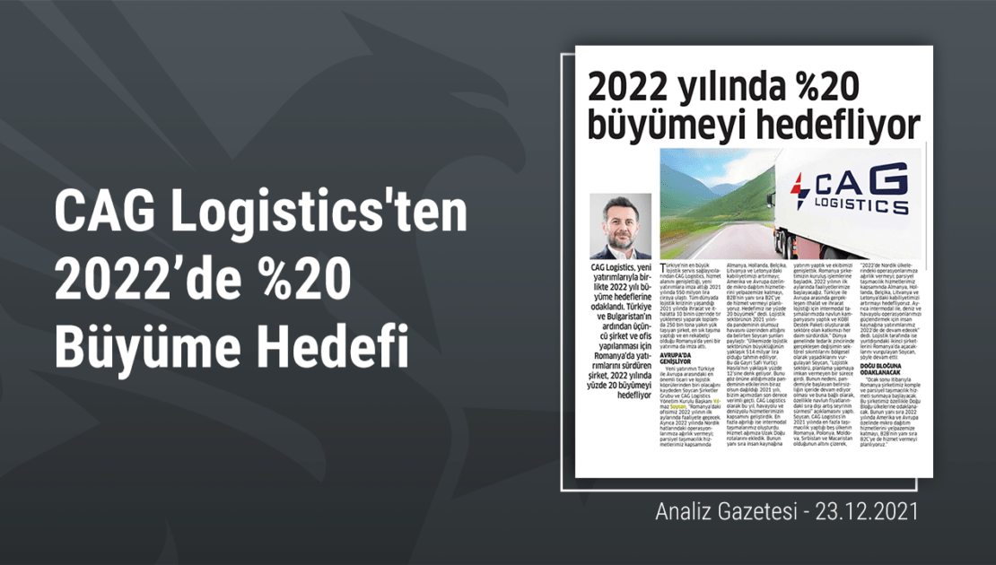 CAG Logistics 2022’de yüzde 20 büyümeyi hedefliyor
