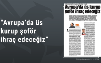 Avrupa'da üs kurup şoför ihraç edeceğiz